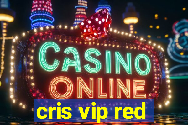 cris vip red